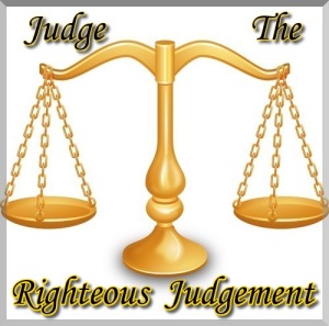 Judge the Righteous Judgement